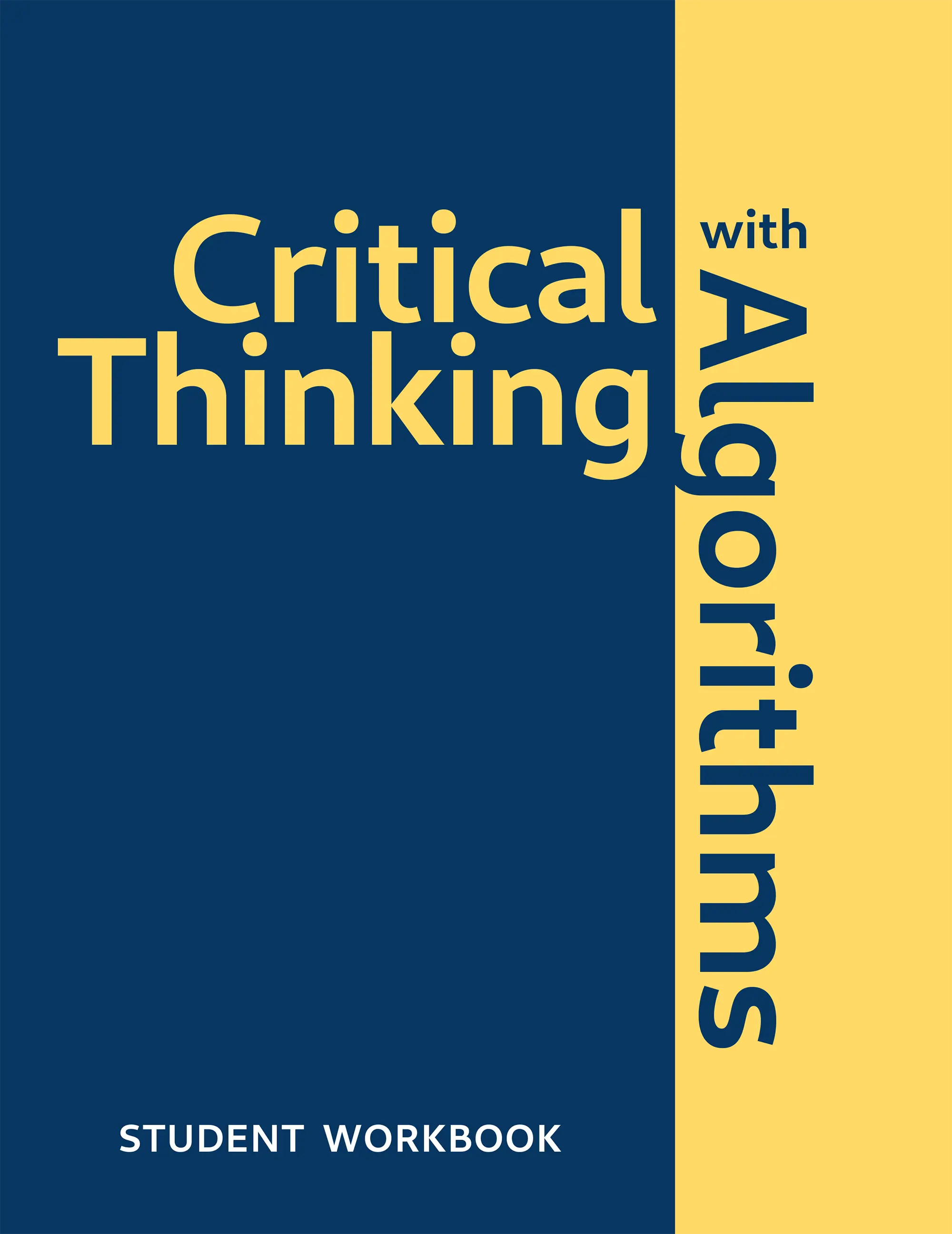 Cover of Critical Thinking With Algorithms: Student Workbook